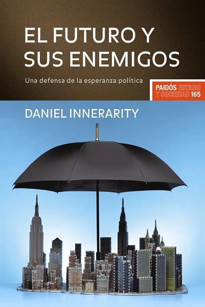 EL FUTURO Y SUS ENEMIGOS | 9788449322631 | INNERARITY