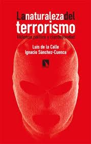 LA NATURALEZA DEL TERRORISMO | 9788410671126 | DE LA CALLE, LUIS/SÁNCHEZ-CUENCA, IGNACIO