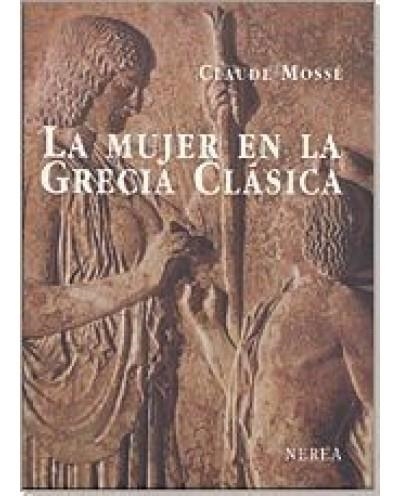 LA MUJER EN LA GRECIA CLASICA | 9788486763299 | MOSSE, CLAUDE