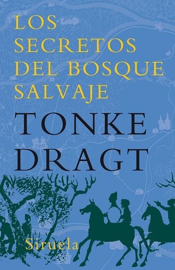 SECRETOS DEL BOSQUE SALVAJE | 9788478442454 | TONKE DRAGT