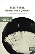 ELECTRONES, NEUTRINOS Y QUARKS | 9788484328070 | YNDURAIN