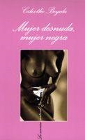 MUJER DESNUDA,MUJER NEGRA | 9788483109878 | BEYALA