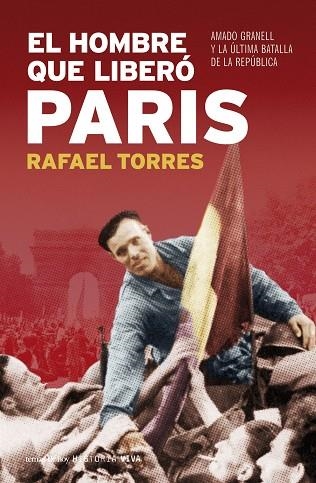 EL HOMBRE QUE LIBERO PARIS | 9788484606130 | TORRES