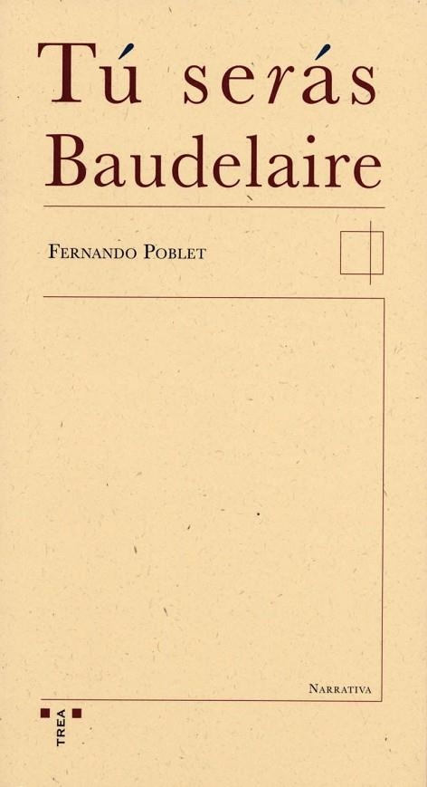 TU SERAS BAUDELAIRE | 9788497042826 | POBLET