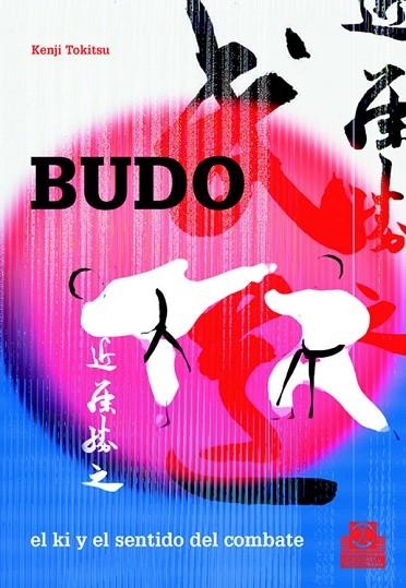 BUDO EL KI Y EL SENTIDO DEL COMB | 9788480199124 | TOKITSU, KENJI