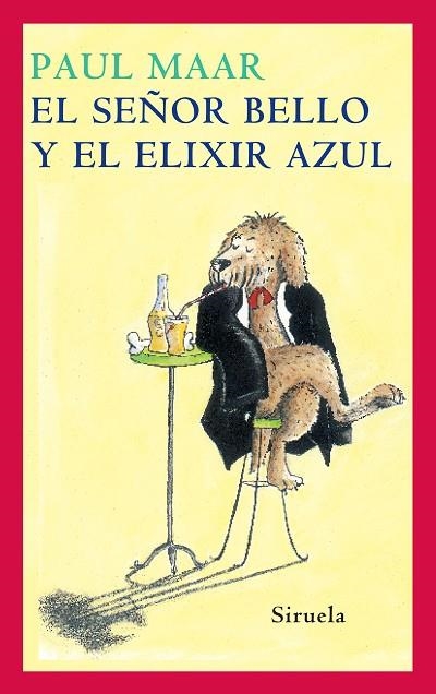 SEÑOR BELLO Y EL ELIXIR | 9788478442485 | MAAR