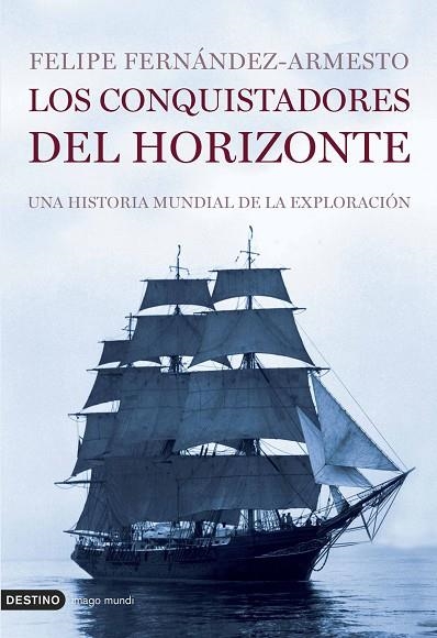 LOS CONQUISTADORES DEL HORIZONTE *** 2A MA **** | 9788423338672 | FERNANDEZ- ARMESTO, FELIPE