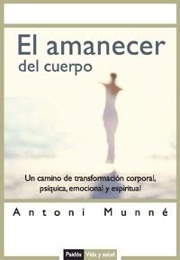 EL AMANECER DEL CUERPO | 9788449319709 | MUNNE