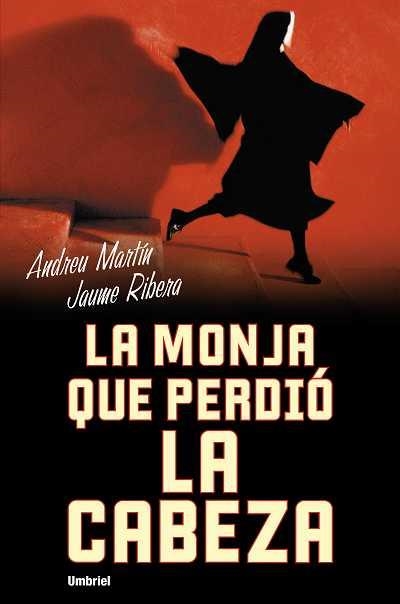 LA MONJA QUE PERDIO LA CABEZA | 9788489367203 | MARTIN