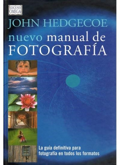 NUEVO MANUAL DE FOTOGRAFIA | 9788428213851 | HEDGECOE