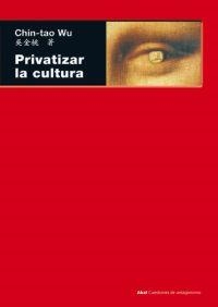 PRIVATIZAR LA CULTURA | 9788446025962 | WU