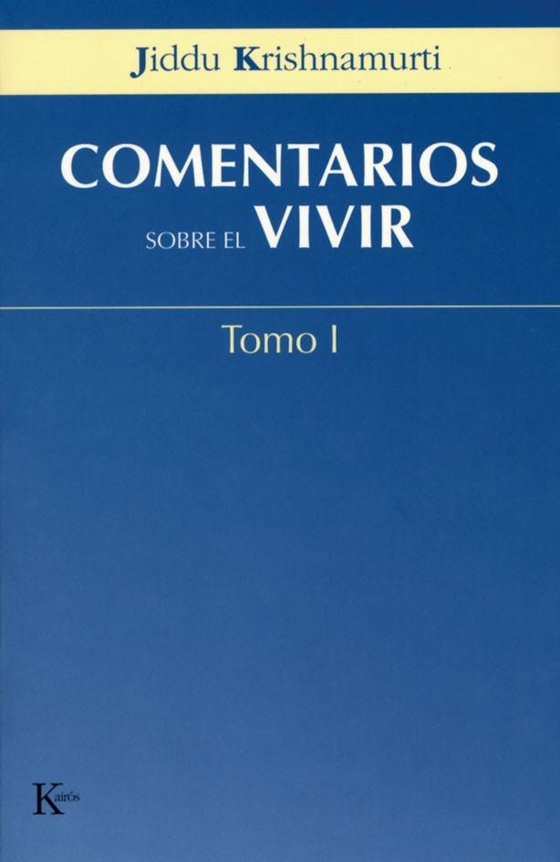 COMENTARIOS SOBRE VIVIR | 9788472456037 | KRISHNAMURTI