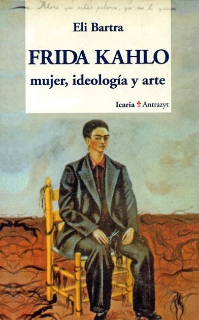 FRIDA KHALO MUJER IDEOLOGIA ARTE | 9788474262223 | BARTRA