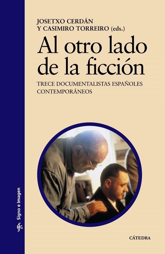 AL OTRO LADO DE LA FICCIËN | 9788437623627 | CERDáN, JOSETXO/TORREIRO, CASIMIRO