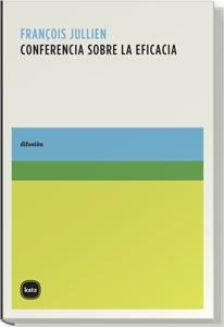 CONFERENCIA SOBRE LA EFICACIA | 9788493543228 | JULLIEN