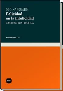 FELICIDAD EN LA INFELICIDAD | 9788493518776 | MARQUARD