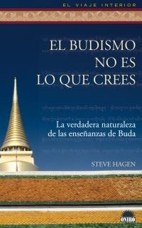 EL BUDISMO NO ES LO QUE CREES | 9788497542678 | HAGEN