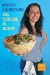 DEL CUSCUS AL SUSHI | 9788466407526 | CARNICERO