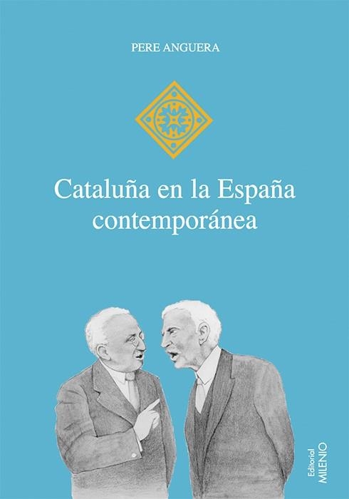 CATALUÑA EN LA ESPAÑA CONTEMPORA | 9788497431989 | ANGUERA