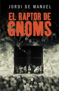 RAPTOR DE GNOMS | 9788478718467 | DE MANUEL