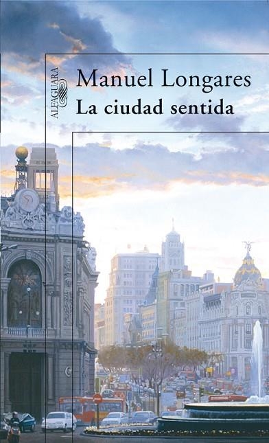 LA CIUDAD SENTIDA | 9788420471440 | LONGARES