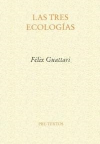 TRES ECOLOGIAS, LAS | 9788487101298 | GUATTARI, FELIX