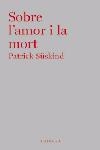 SOBRE L'AMOR I LA MORT | 9788466407335 | SUSKIND