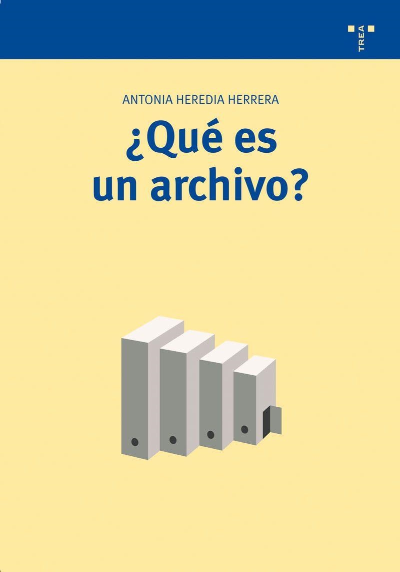 QUE ES UN ARCHIVO | 9788497043069 | HEREDIA