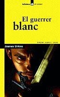 EL GUERRER BLANC | 9788424626471 | URKIXO