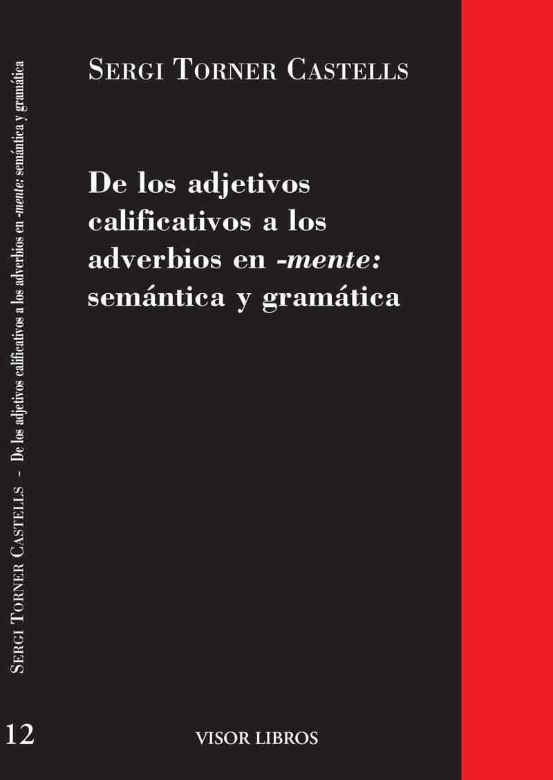 DE LOS ADJETIVOS CALIFICATIVOS A | 9788475220093 | TORNER CASTELLS, SER