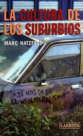 LA CULTURA DE LOS SUBURBIOS | 9788475846002 | HATZFELD