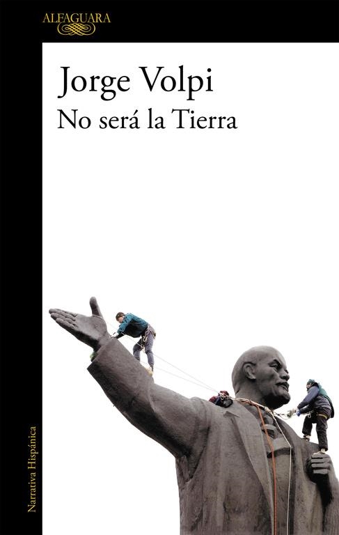 NO SERA LA TIERRA | 9788420470566 | VOLPI