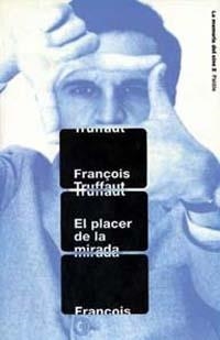 PLACER DE LA MIRADA | 9788449307522 | TRUFFAUT