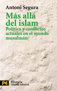 MAS ALLA DEL ISLAM. POLITICA Y C | 9788420673158 | SEGURA MAS, ANTONI