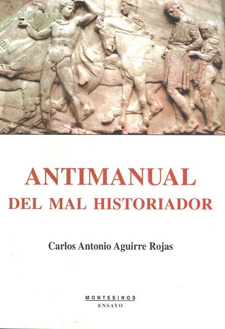 ANTIMANUAL DEL MAL HISTORIADOR | 9788496831216 | ROJAS