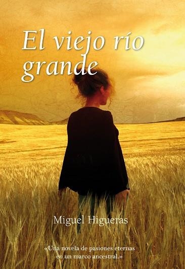 EL VIEJO RIO GRANDE | 9788496710665 | HIGUERAS