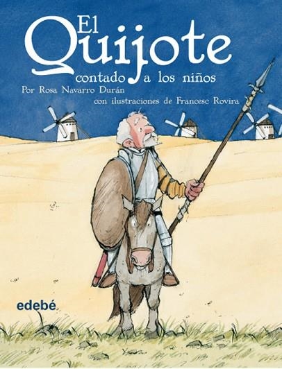 EL QUIJOTE CONTADO A LOS NIÑOS | 9788423684588 | NAVARRO DURAN/ROVIRA