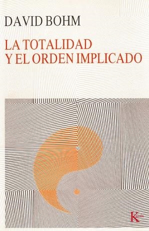 TOTALIDAD Y EL ORDEN - NC | 9788472451780 | BOHM, DAVID