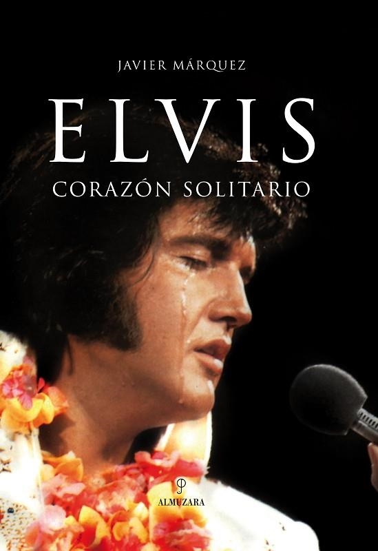 ELVIS, CORAZÓN SOLITARIO | 9788496710948 | JAVIER MÁRQUEZ