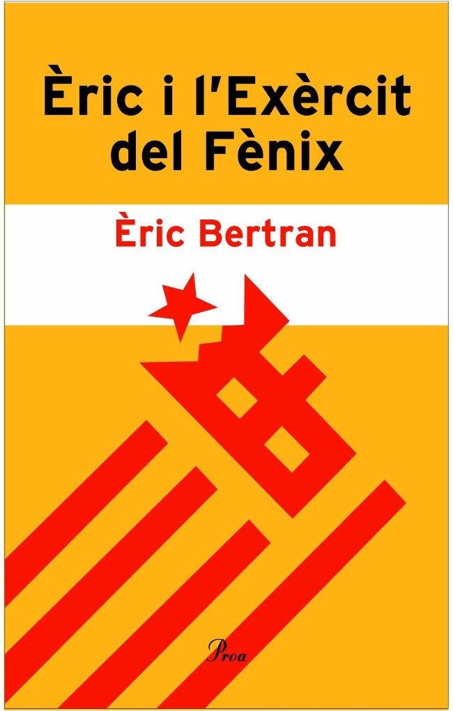 ERIC I L'EXERCIT DEL FENIX | 9788484378532 | BERTRAN