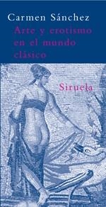 ARTE Y EROTISMO EN MUNDO CLÁSICO | 9788478449026 | ECARMEN SÁNCHEZ