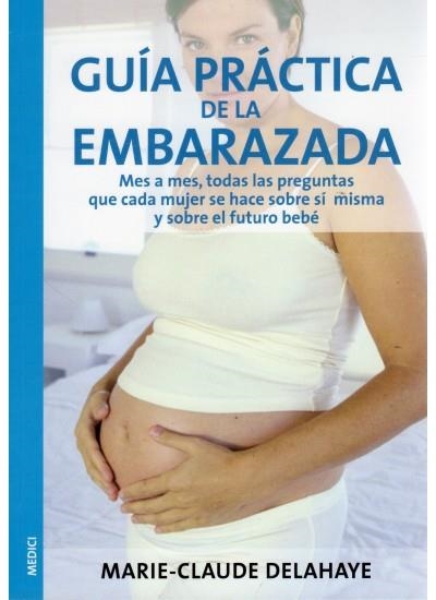 GUÍA PRÁCTICA DE LA EMBARAZADA | 9788497990073 | DELAHAYE