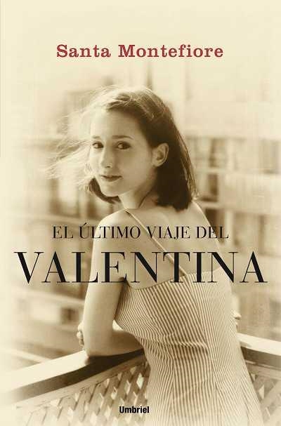 EL ULTIMO VIAJE DE VALENTINA | 9788489367364 | MONTEFIORE