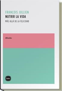 NUTRIR LA VIDA | 9788496859067 | JULLIEN