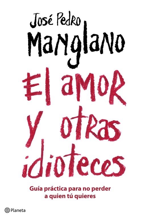 AMOR Y OTRAS IDIOTECES | 9788408075677 | MANGLANO