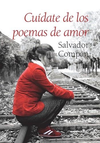 CUÍDATE DE LOS POEMAS DE AMOR | 9788496968134 | SALVADOR COMPÁN