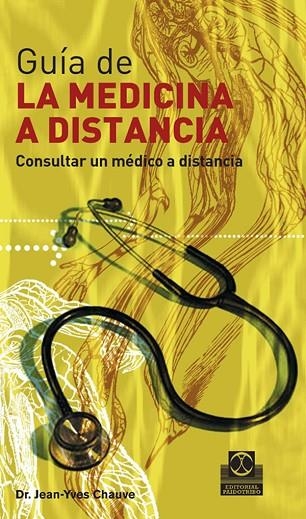 GUIA DE LA MEDICINA A DISTANCIA | 9788480199896 | CHAUVE, JEAN-YVES