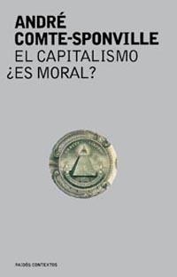 EL CAPITALISMO,¿ES MORAL? | 9788449316050 | SPONVILLE