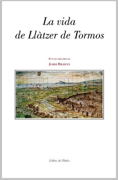 LA VIDA DE LLATZAR DE TORMOS | 9788496563513 | VARIOS