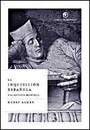 LA INQUISICIÓN ESPAÑOLA | 9788484326700 | HENRY KAMEN